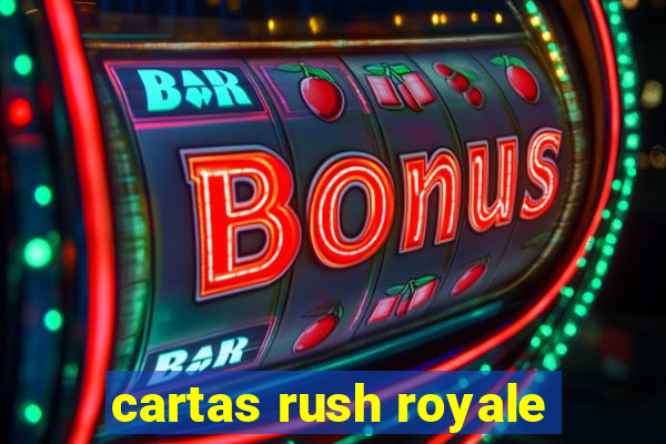 cartas rush royale